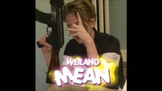 Weiland  Mean 😡  Prod XanGang [upl. by Micheal]