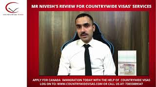 MR NIVESHS REVIEW FOR COUNTRYWIDE VISAS  COUNTRYWIDE VISAS REVIEWS  CANADA PR VISA REVIEW [upl. by Margret]