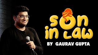 SON IN LAW Stand up comedy by Gaurav Gupta [upl. by Sumaes]