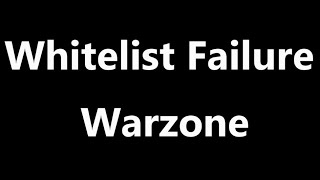 WHITELIST FAILURE WARZONE FIX [upl. by Vastha]