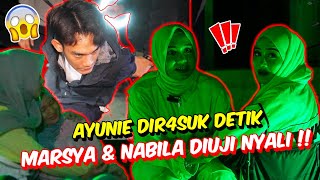 AYUNIE DIR4SUK DETIK MARSYA amp NABILA DIUJI NYALI PARANORMAL TEAM BARU DI BANGUNAN DEGAWAN SERAM [upl. by Trilbie]