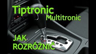 SKRZYNIE AUTOMATYCZNE TIPTRONIC MULTITRONIC JAK SPRAWDZIĆ ROZRÓŻNIĆ [upl. by Nefets]