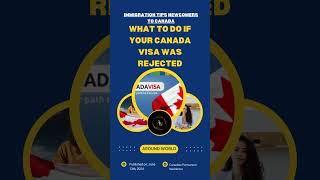 What to Do If Your Canada Visa Was Rejected canada [upl. by Silden]