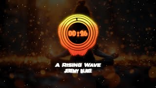 🗿​🌄​NO COPYRIGHT MUSIC A Rising Wave by Jeremy Blake  HAPPY amp CHILL MUSIC 🌄🗿​ [upl. by Brina]