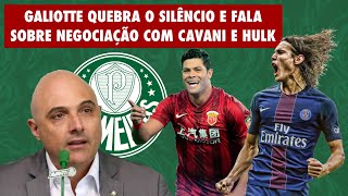 GALIOTTE QUEBRA O SILÊNCIO E FALA SOBRE NEGOCIAÇÃO COM CAVANI E HULK  FMELO VOLTA A FALAR DE IBRA [upl. by Enened]