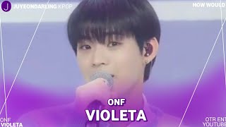 How would ONF sing IZONE VIOLETA Line distribution [upl. by Lleval]