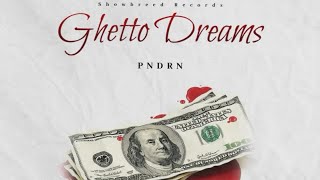 PNDRN  Ghetto Dreams Official Audio [upl. by Eniarol]