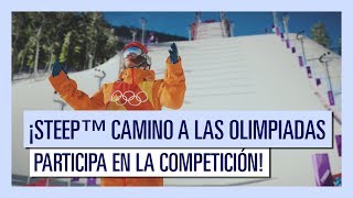 ¡Steep™ Camino a las Olimpiadas participa en la competición [upl. by Aerua909]