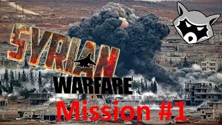 Syrian Warfare Сирия Русская Буря Держись Брат Mission 1 [upl. by Eldreda]