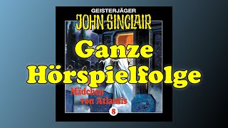 JOHN SINCLAIR – Folge 8 Das Mädchen von Atlantis  Ganze Hörspielfolge [upl. by Ahar938]