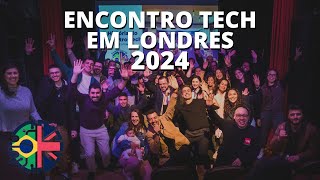 ENCONTRO TECH EM LONDRES 2024  EncontroTechUK [upl. by Eiser303]