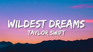 Taylor Swift  Wildest Dreams Lyrics Taylor’s Version [upl. by Ladd]