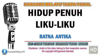 Ratna Antika  Hidup Penuh Liku Liku  Karaoke  Tanpa Vokal  Minus One  Lirik Video HD [upl. by Atnuhs]