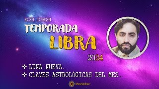 Temporada Libra 2024  Luna Nueva y Particularidades del Mes [upl. by Llerrat]