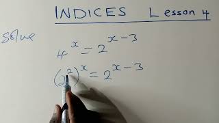 INDICES  Solving Equations Involving Indices  Lesson 4 [upl. by Booker]