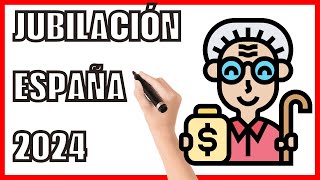 JUBILACIÓN en ESPAÑA 👴🇪🇸 Tipos y Requisitos 2024 ⚖️ Abogada Laboral [upl. by Aihtenyc553]