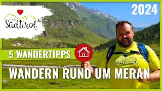 Meran Wandern ❤️ Unsere 5 Wandertipps 2024 ➡️ Meran Geheimtipp [upl. by Mareah]