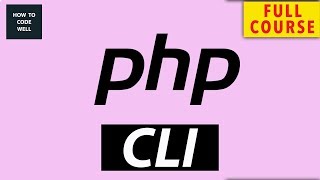 PHP Command Line Interface For Beginners Full Course [upl. by Ridglee885]