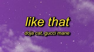 Doja Cat  Like That Lyrics ft Gucci Mane  thats my s thats my way do it like that [upl. by Ylecara670]