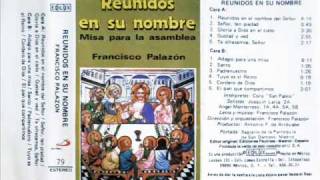 santo  Reunidos en su nombre  Francisco Palazon [upl. by Eecyak145]