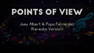 Points Of View  Joey Albert amp Pops Fernandez  Karaoke Version [upl. by Romonda]