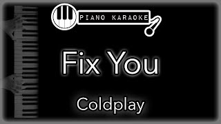 Fix You  Coldplay  Piano Karaoke Instrumental [upl. by Lamak195]