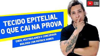 TECIDO EPITELIAL  O QUE PODE SER COBRADO NA PROVA   ENEM VESTIBULARES E CONCURSOS AULA 15 [upl. by Airreis]