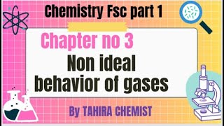 Chemistry class 11 Fsc part 1 chap 3 gases  Non ideal behavior of gases  by TAHIRA CHEMIST [upl. by Henghold647]