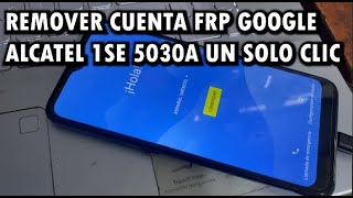 REMOVER CUENTA FRP GOOGLE ALCATEL 1SE 5030A UN SOLO CLICK [upl. by Ldnek]