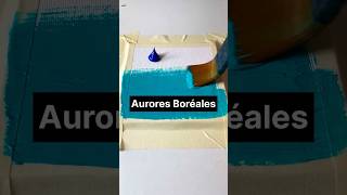 Faire une Aurore Boréale facilement shorts art peinture [upl. by Ninos]