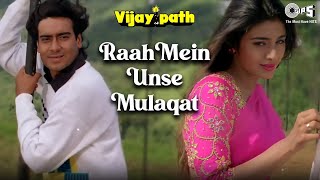 Raah Mein Unse Mulaqat  Vijaypath  Ajay Devgn Tabu  Kumar Sanu Alka Yagnik  90s Hit Songs [upl. by Annoek]