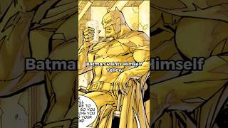 Batman paints himself Yellow batman shorts [upl. by Nazario]