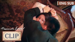 回来复仇！段洵初沙发扑倒林雯语准备强吻？！《烈爱 Passionate Love》精彩片段 ENG SUB [upl. by Anahahs]