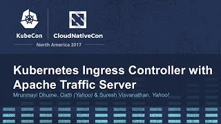 Kubernetes Ingress Controller with Apache Traffic Server I  Mrunmayi Dhume Oath Yahoo [upl. by Nednyl795]