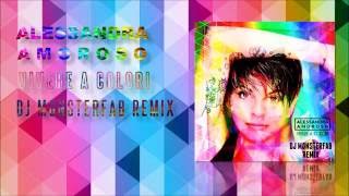 Alessandra Amoroso  Vivere A Colori MonsterFab Remix Audio [upl. by Micky]