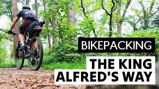 BIKEPACKING  KING ALFREDS WAY [upl. by Jordain]