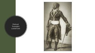 Podcast Toussaint Louverture [upl. by Nomael]