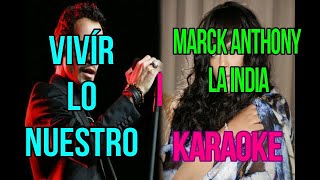 KARAOKE VIVIR LO NUESTRO MARC ANTHONY Y LA INDIA [upl. by Irrehc171]