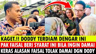 DODDY TERDIAM PAK FAISAL BERI SYARAT INI BILA INGIN DAMAI KERASquot ALASAN FAISAL TOLAK DAMAI DGN DS [upl. by Yanat]