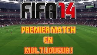 Fifa 14  Mon Premier Match sur le Multijoueur [upl. by Trey]