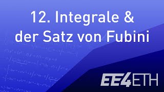 Integrale amp der Satz von Fubini  12 Analysis 2  EE4ETH [upl. by Ayanaj]