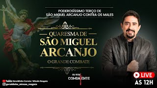 AO VIVO I 26º DIA  QUARESMA DE SÃO MIGUEL ARCANJO  O GRANDE COMBATE I Geraldinho Correia [upl. by Somisareg]