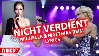 Nicht verdient LYRICS  Michelle amp Matthias Reim  Lyric amp Songtext [upl. by Puett]