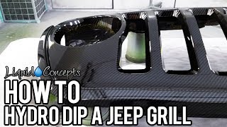 HOW TO HYDRO DIP A JEEP GRILL  Liquid Concepts  Weekly Tips and Tricks [upl. by Cann]