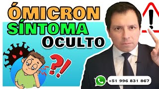 ALERTA ⚠️ EXPERTOS REVELAN quotSÍNTOMA OCULTOquot DE LA VARIANTE ÓMICRON [upl. by Aitropal356]