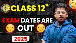 Exam Dates Out 🔥 Class 12th Board Exam 2025 [upl. by Tiernan116]