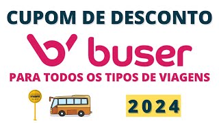 COMO CONSEGUIR CUPOM DE DESCONTO BUSER 2024  PARA QUEM JA VIAJOU OU PRIMEIRA VIAGEM COMO FUNCIONA [upl. by Eliathan]