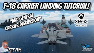 F18 Carrier Landing Tutorial  Carrier Discussion On Difficulty  MICROSOFT FLIGHT SIMULATOR XBOX [upl. by Reitrac233]