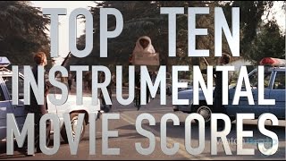 Top 10 Iconic Instrumental Film Scores Quickie [upl. by Refinnaj]