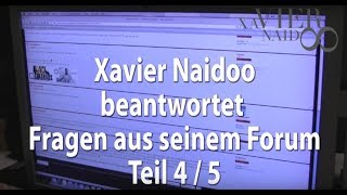 Xavier Naidoo  Xavier beantwortet eure Forumsfragen IV [upl. by Eznyl]